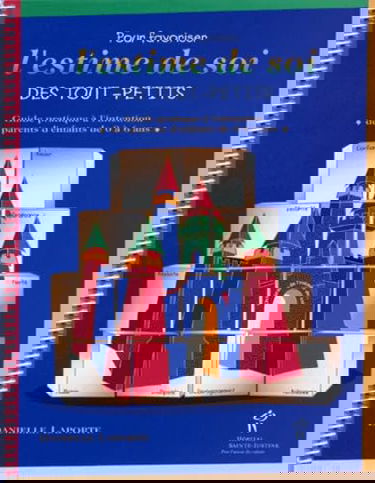 Pour favoriser l'estime de soi des tout-petits : guide pratique à l'intention des parents d'enfants de 0 à 6 ans
