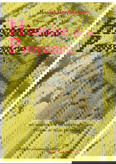 Histoire de Provence : des origines à la Révolution