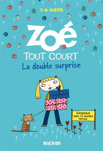 Zoé tout court !. Vol. 6. La double surprise