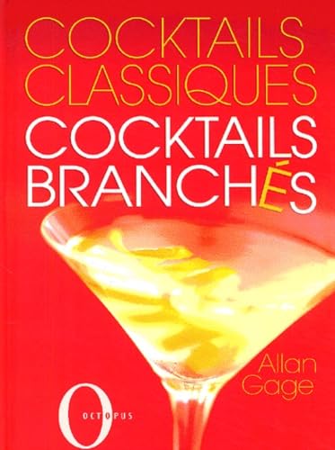Cocktails classiques, cocktails branchés