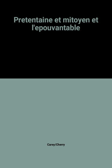 Prétentaine et Mitoyen et l'épouvantable créature