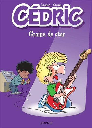 Cédric. Vol. 26. Graine de star