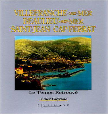 Villefranche-sur-mer, Beaulieu-sur-mer, Saint-Jean Cap Ferrat