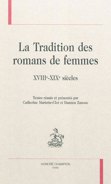 La tradition des romans de femmes : XVIIIe-XIXe siècles