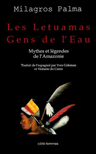 Les Letuamas, gens de l'eau : mythes et légendes de l'Amazonie