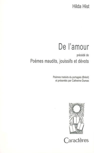 De l'amour. Poèmes maudits, jouissifs et dévots