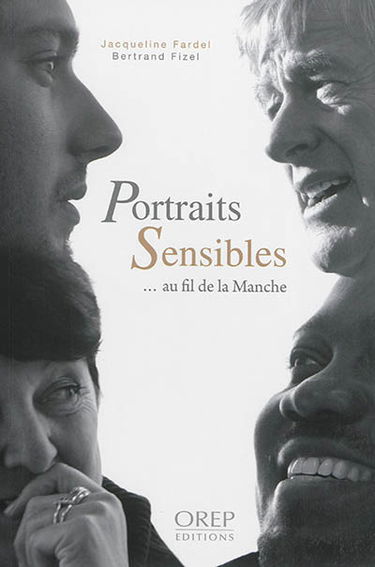 Portraits sensibles... au fil de la Manche