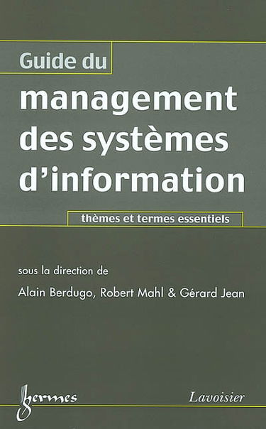 Guide du management des systèmes d'information : thèmes et termes essentiels