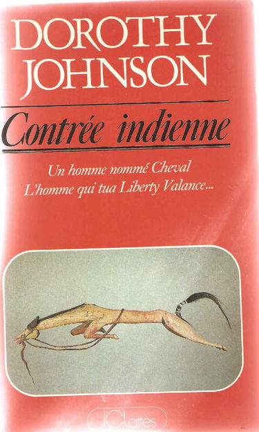 Contrée indienne (Un homme nommé Cheval, L'homme qui tua Liberty Valence)