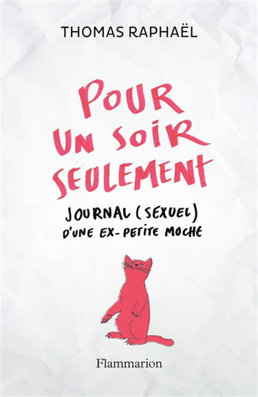 Pour un soir seulement : journal (sexuel) d'une ex-petite moche