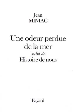 Couverture de Une odeur perdue de la mer. Histoire de nous