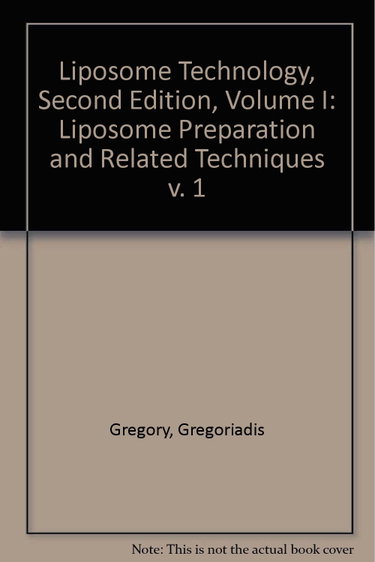 Couverture de Liposome Technology: Liposome Preparation and Related Techniques
