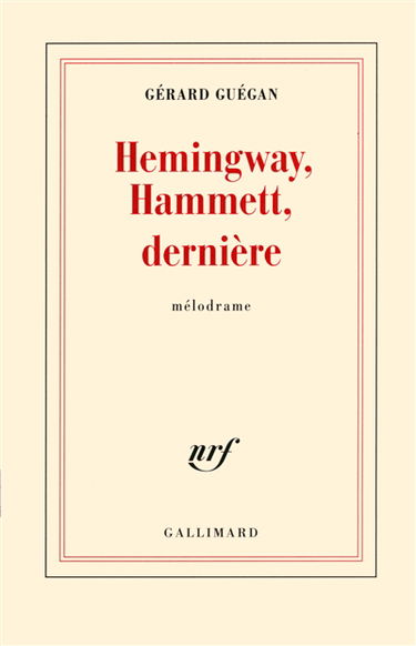 Hemingway, Hammett, dernière : mélodrame