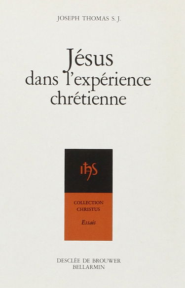 Jésus-Christ dans l'expérience chrétienne