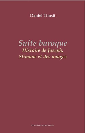 Suite baroque : histoires de Joseph, Slimane et des nuages