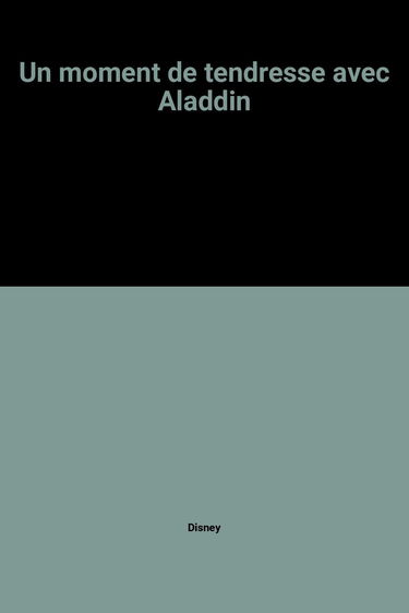 Un moment de tendresse avec Aladdin