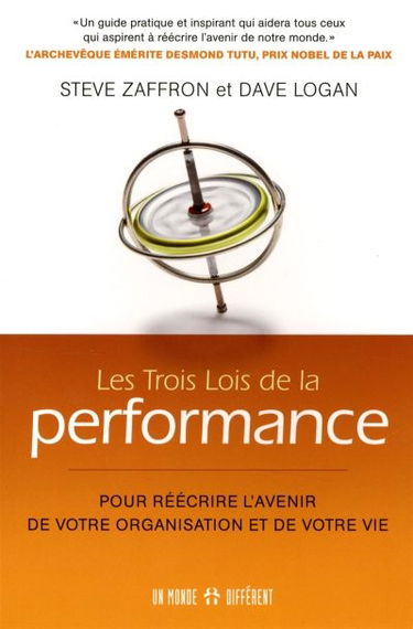 Les trois lois de la performance : pour réécrire l'avenir de votre entreprise et de votre vie