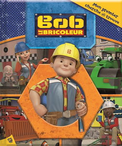 Bob le bricoleur : mon premier cherche et trouve