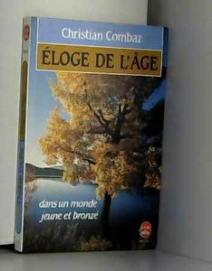 Eloge de l'âge dans un monde jeune et bronzé