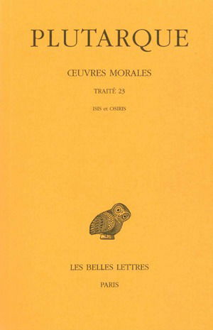 Oeuvres morales. Vol. 5-2. Traité 23 : Isis et Osiris