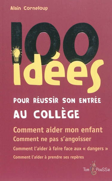 100 idées pour réussir son entrée au collège