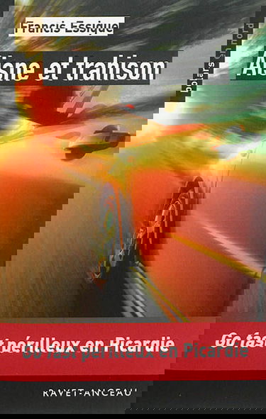 Aisne et trahison : go fast périlleux en Picardie