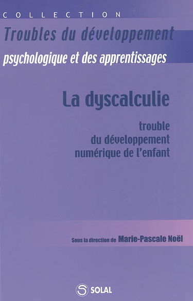 La dyscalculie : trouble du développement numérique de l'enfant