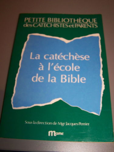 La catechese a l'ecole de la bible