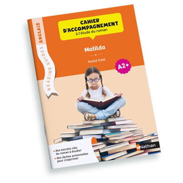 Couverture de Matilda, Roald Dahl : cahier d'accompagnement à l'étude du roman : anglais A2+