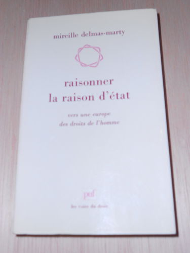 Raisonner la raison d'Etat : vers une Europe des droits de l'homme