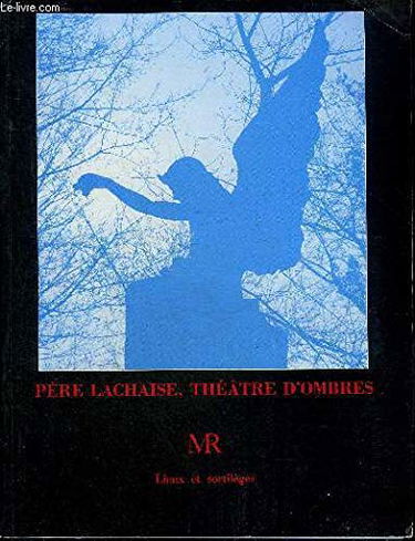 Père-Lachaise : théâtre d'ombres