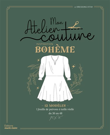 Mon atelier couture inspiration bohème : 12 modèles
