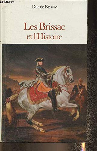 Couverture de LES BRISSAC ET L'HISTOIRE