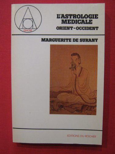 L'Astrologie médicale : Orient-Occident