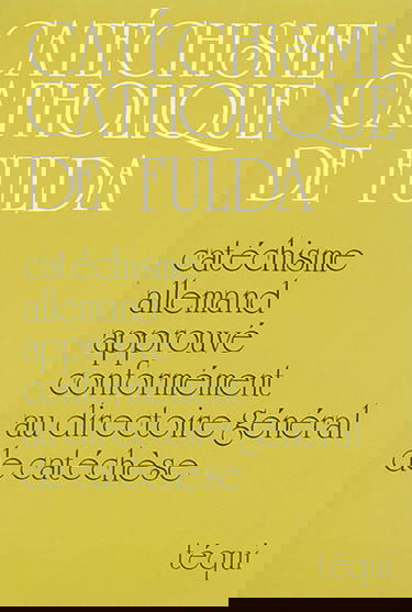 Catéchisme catholique de Fulda : catéchisme allemand approuvé conformément au directoire général de catéchèse