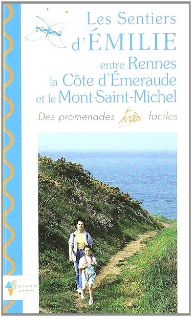 Les sentiers d'Emilie entre Rennes, la côte d'Emeraude et le Mont-Saint-Michel