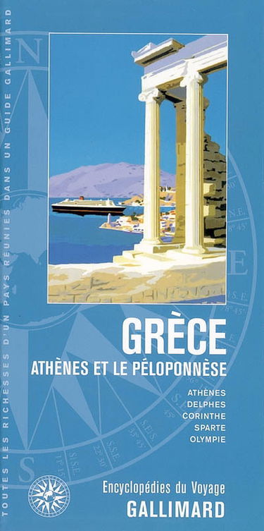 Grèce : Athènes et le Péloponnèse : Athènes, Delphes, Corinthe, Sparte, Olympie
