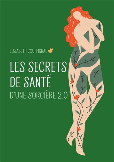 Les secrets de santé d’une sorcière 2.0
