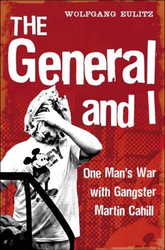Couverture de The General and I: The Untold Story of Martin Cahill's Hotdog Wars