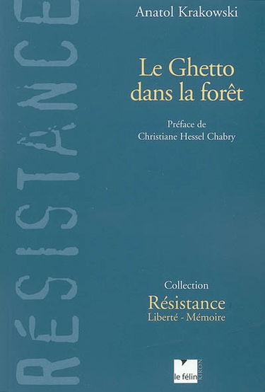 Le ghetto dans la forêt : résistance en Lituanie, 1939-1945
