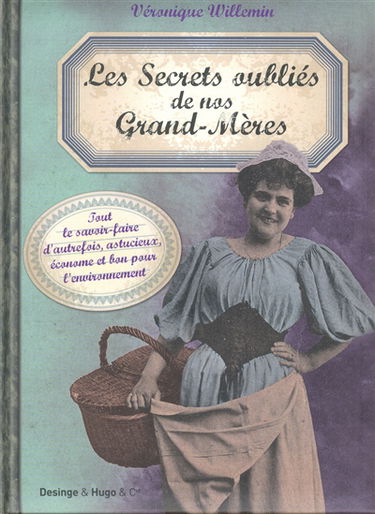 Les secrets oubliés de nos grand-mères