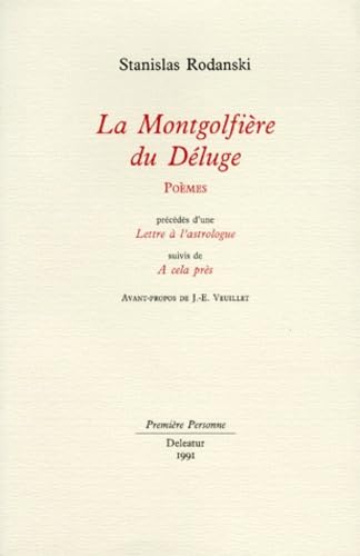 La Montgolfière du déluge. Lettre à l'astrologue. A cela près