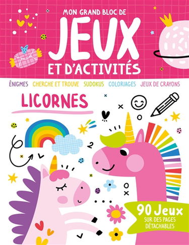 Licornes : énigmes, cherche et trouve, sudokus, coloriages, jeux de crayons
