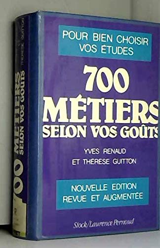 700 métiers selon vos goûts : pour choisir vos études