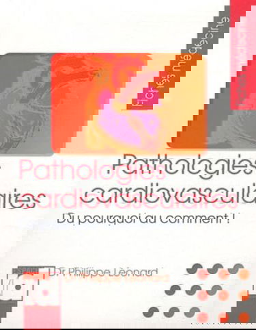 Pathologies cardiovasculaires: Du pourquoi au comment !