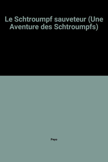 Le Schtroumpf sauveteur (Une Aventure des Schtroumpfs)