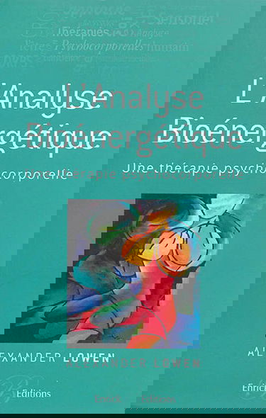 L'analyse bioénergétique : une thérapie psychocorporelle