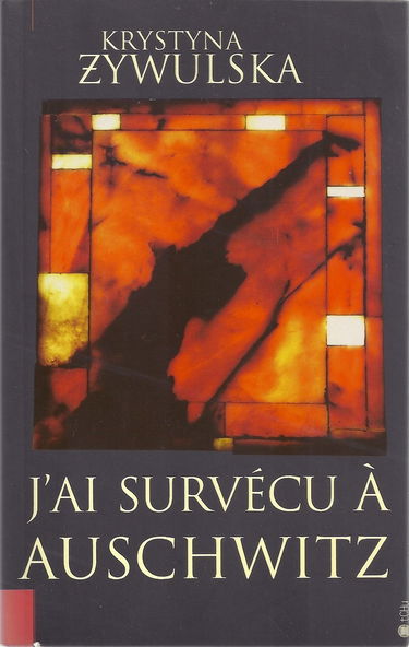 J'ai survécu à Auschwitz