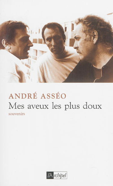 Mes aveux les plus doux : souvenirs