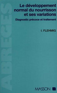 Le Développement du nourrisson normal : ses déviations minimes, diagnostic précoce et thérapie